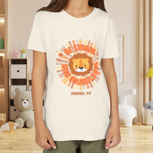 Be Strong and Courageous Youth T-shirt