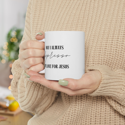 Espresso your Love for Jesus Ceramic Mug