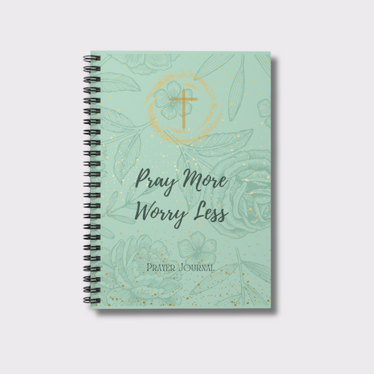 Pray More Worry Less Journal