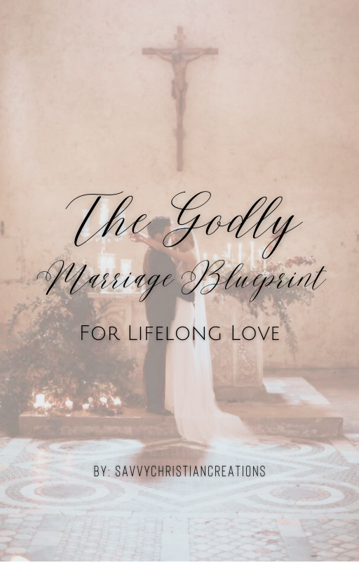 The Godly Marriage Blueprint for Lifelong Love E-book