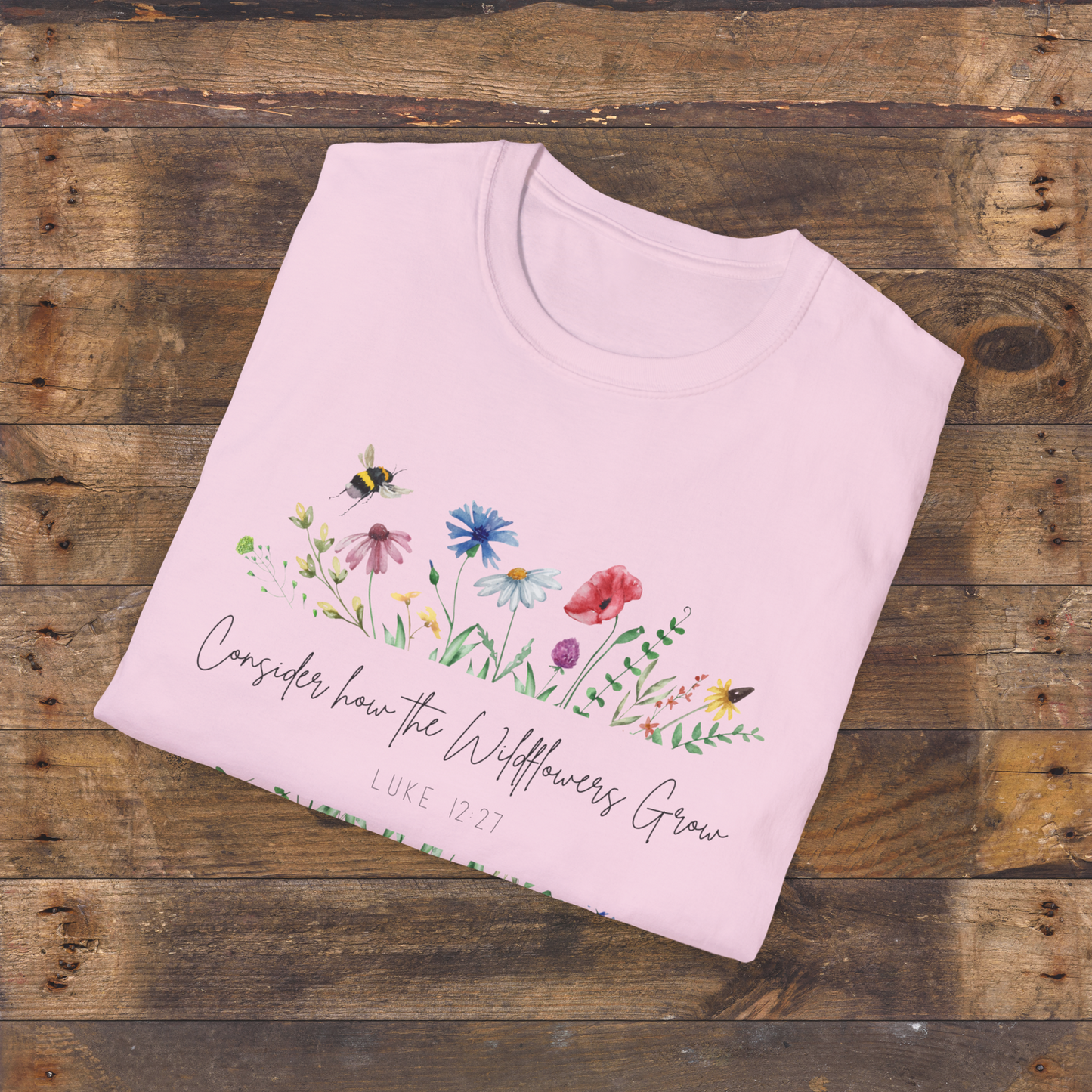 Wildflowers Bible Verse T-Shirt